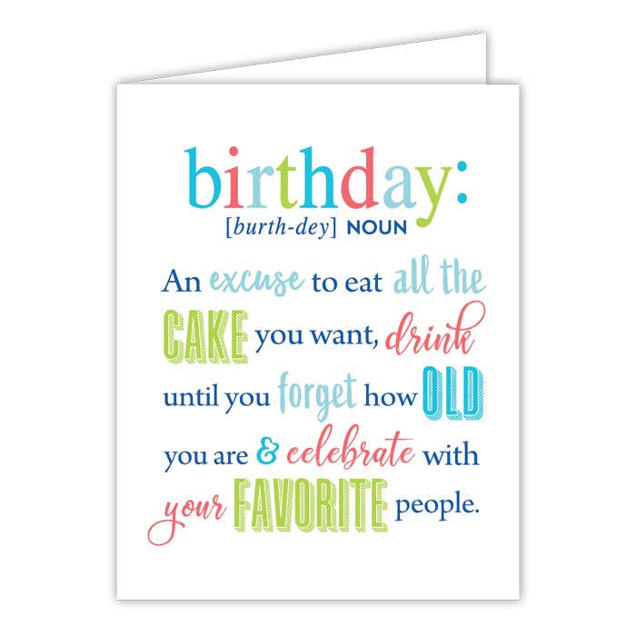 Birthday Excuse To Eat All The Cake You Want Greeting Card