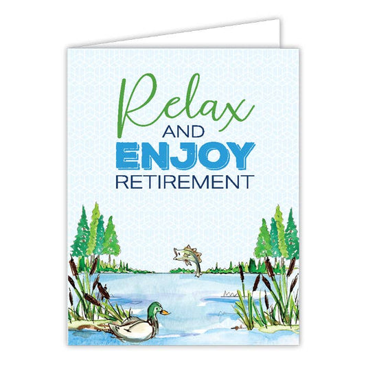 Relax and Enjoy Retirement Fishing Pond Greeting Card