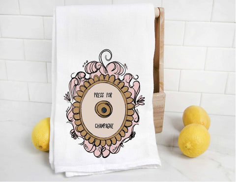 Press For Champagne Tea Towel